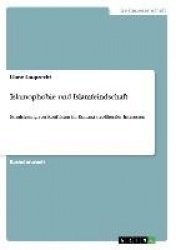Islamophobie und Islamfeindschaft - Ethnisierung von Konflikten im Kontext neoliberaler Interessen