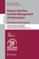 Human Interface and the Management of Information. Information and Interaction - Symposium on Human Interface 2009, Held as Part