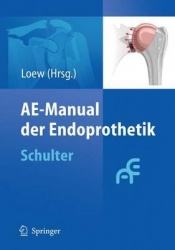 AE-Manual der Endoprothetik : Schulter