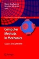 Computer Methods in Mechanics - Lectures of the CMM 2009