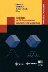 Tutorials on Multiresolution in Geometric Modelling : Summer School Lecture Notes