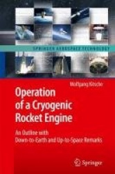 Operation of a Cryogenic Rocket Engine - An Outline with Down-to-Earth and Up-to-Space Remarks
