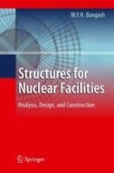 Structures for Nuclear Facilities : Analysis, Design, and Construction