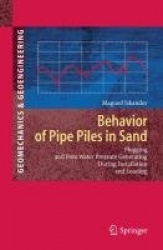 Behavior of Pipe Piles in Sand - Plugging & Pore-Water Pressure Generation During Installation and Loading