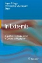 In Extremis : Disruptive Events and Trends in Climate and Hydrology