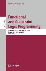 Functional and Constraint Logic Programming : 20th International Workshop, WFLP 2011, Odense, Denmark, July 19, 2011,