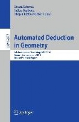 Automated Deduction in Geometry : 8th International Workshop, ADG 2010, Munich, Germany, July 22-24, 2010, Revised Papers