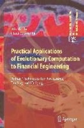 Practical Applications of Evolutionary Computation to Financial Engineering - Robust Techniques for Forecasting, Trading and Hed