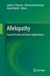 Allelopathy - Current Trends and Future Applications