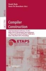 Compiler Construction - 22nd International Conference, CC 2013, Held as Part of the European Joint Conferences on Theory and Pra