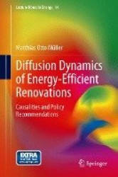 Diffusion Dynamics of Energy-Efficient Renovations : Causalities and Policy Recommendations
