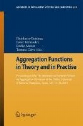 Aggregation Functions in Theory and in Practise : Proceedings of the 7th International Summer School on Aggregation