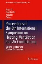 Proceedings of the 8th International Symposium on Heating, Ventilation and Air Conditioning : Volume 1: Indoor and Outdoor