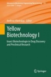 Yellow Biotechnology I : Insect Biotechnologie in Drug Discovery and Preclinical Research