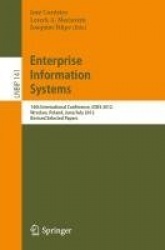 Enterprise Information Systems : 14th International Conference, ICEIS 2012, Wroclaw, Poland, June 28 - July 1, 2012,