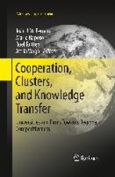 Cooperation, Clusters, and Knowledge Transfer : Universities and Firms Towards Regional Competitiveness
