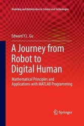 A Journey from Robot to Digital Human : Mathematical Principles and Applications with MATLAB Programming