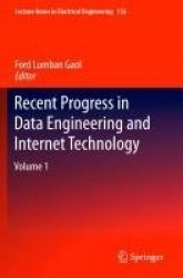 Recent Progress in Data Engineering and Internet Technology - Volume 1
