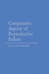 Comparative Aspects of Reproductive Failure - An International Conference at Dartmouth Medical School, Hanover, N.H.—July 25–29,