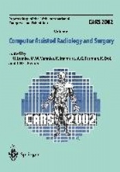 CARS 2002 Computer Assisted Radiology and Surgery : Proceedings of the 16th International Congress and Exhibition Paris,