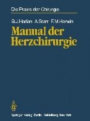 Manual der Herzchirurgie : Aus dem Amerikanishcen übersetzt von Walter Seybold-Epting