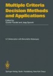 Multiple Criteria Decision Methods and Applications - Selected Readings of the First International Summer School Acireale, Sicil