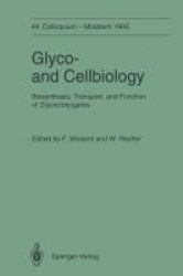 Glyco-and Cellbiology - Biosynthesis, Transport, and Function of Glycoconjugates