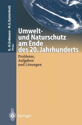 Umwelt-und Naturschutz am Ende des 20. Jahrhunderts - Probleme, Aufgaben und Lösungen