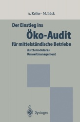 Der Einstieg ins Öko-Audit für mittelständische Betriebe - durch modulares Umweltmanagement