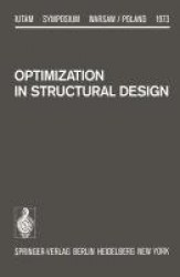 Optimization in Structural Design - Symposium Warsaw/Poland August 21–24, 1973