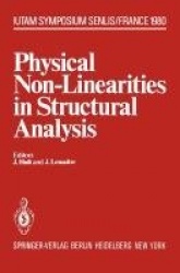 Physical Non-Linearities in Structural Analysis - Symposium Senlis, France May 27–30, 1980
