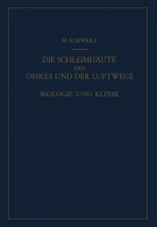 Die Schleimhäute des Ohres und der Luftwege - Biologie und Klinik