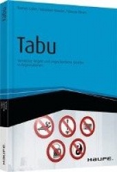Tabu - Versteckte Regeln und ungeschriebene Gesetze in Organisationen