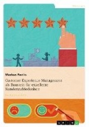 Customer Experience Management als Baustein fur exzellente Kundenzufriedenheit