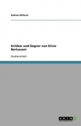 Kritiker und Gegner von Silvio Berlusconi