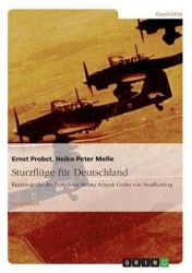 Sturzflüge für Deutschland - Kurzbiografie der Testpilotin Melitta Schenk Gräfin von Stauffenberg