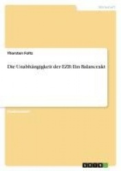 Die Unabhängigkeit der EZB: Ein Balanceakt