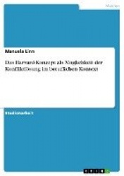 Das Harvard-Konzept als Moeglichkeit der Konfliktloesung im beruflichen Kontext