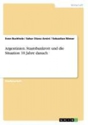 Argentinien. Staatsbankrott Und Die Situation 10 Jahre Danach