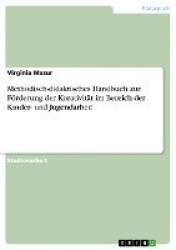 Methodisch-didaktisches Handbuch zur Förderung der Kreativität im Bereich der Kinder- und Jugendarbeit