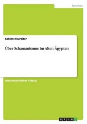 UEber Schamanismus im Alten AEgypten