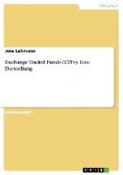 Exchange Traded Funds (ETFs). Eine Darstellung