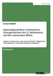 Spannungstechniken in literarischen Liebesgeschichten des 21. Jahrhunderts und ihre emotionalen Effekte