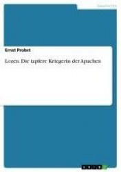 Lozen. Die tapfere Kriegerin der Apachen