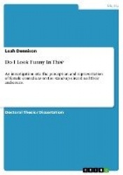 Do I Look Funny In This? - An investigation into the perception and representation of female comedians on the stand-up circuit a