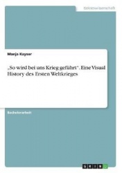 So Wird Bei Uns Krieg Gefuhrt.