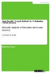 Dynamic Analysis of Structures for Looms Industry - A Parametric Study