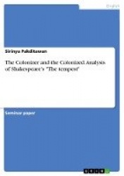 The Colonizer and the Colonized. Analysis of Shakespeare's The tempest