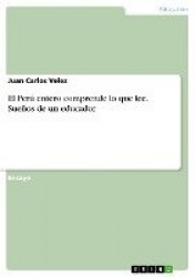 El Perú entero comprende lo que lee. Sueños de un educador