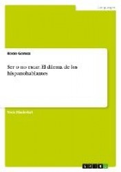 Ser O No Estar - El Dilema de Los Hispanohablantes